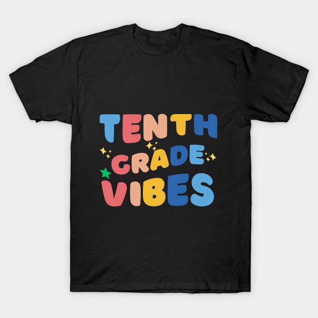 Tenth grade vibes T-Shirt by AvocadoShop